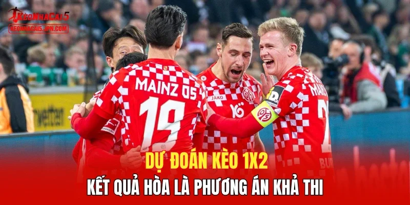 Dự đoán kèo 1X2 - Kết quả hòa là phương án khả thi