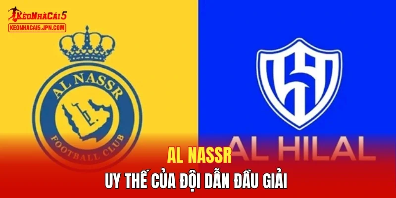 Al Nassr - Uy thế của đội dẫn đầu giải