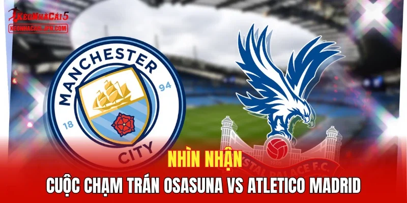 Man City - Quyền uy tuyệt đối tại Etihad