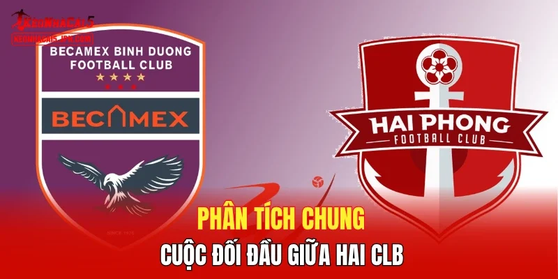 Phân tích chung cuộc đối đầu giữa hai Clb