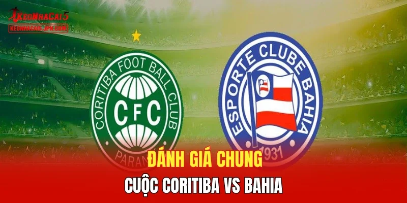 Đánh giá chung cuộc Coritiba vs Bahia