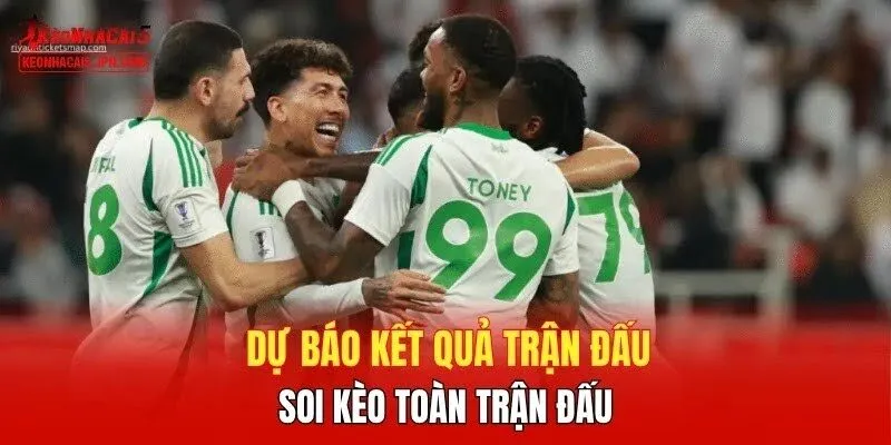 Dự báo kết quả trận đấu, soi kèo toàn trận đấu