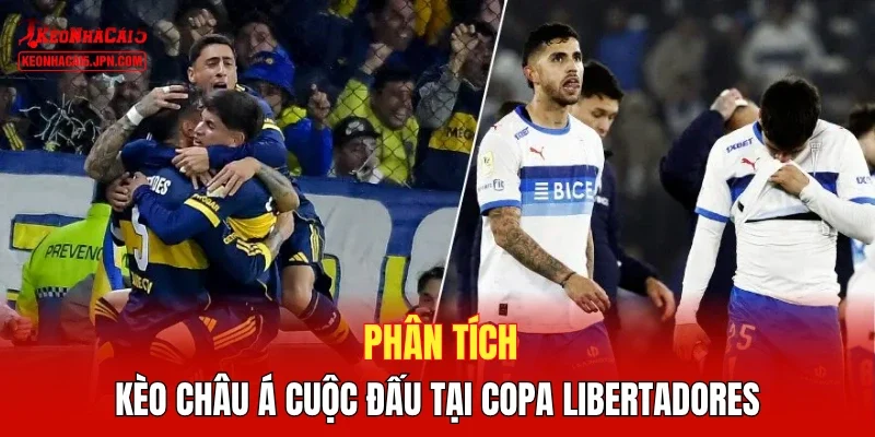 Phân tích kèo châu Á cuộc đấu tại Copa Libertadores