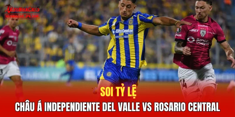 Soi tỷ lệ châu Á Independiente del Valle vs Rosario Central