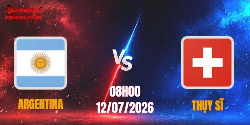 Argentina Vs Thụy Sĩ