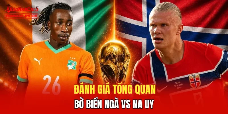 Đánh giá tổng quan Bờ Biển Ngà vs Na Uy