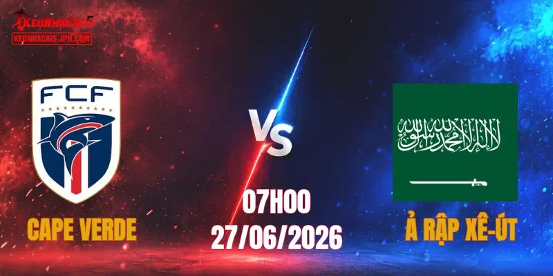 Cape Verde vs Ả Rập Xê-út