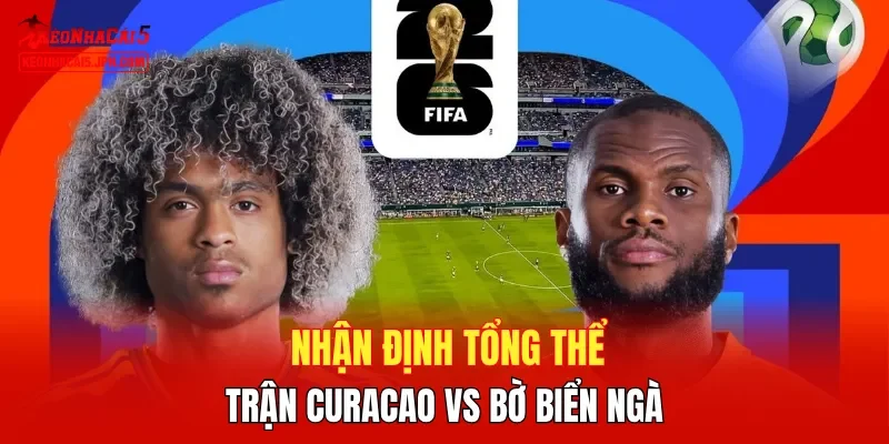 Nhận định tổng thể trận Curacao vs Bờ Biển Ngà