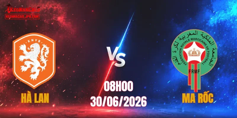 Hà Lan vs Ma rốc