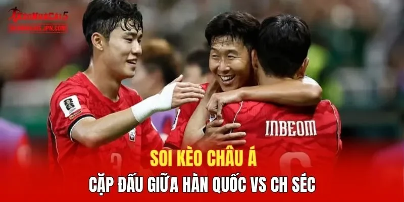 Soi kèo Châu Á cặp đấu giữa hai đội tuyển