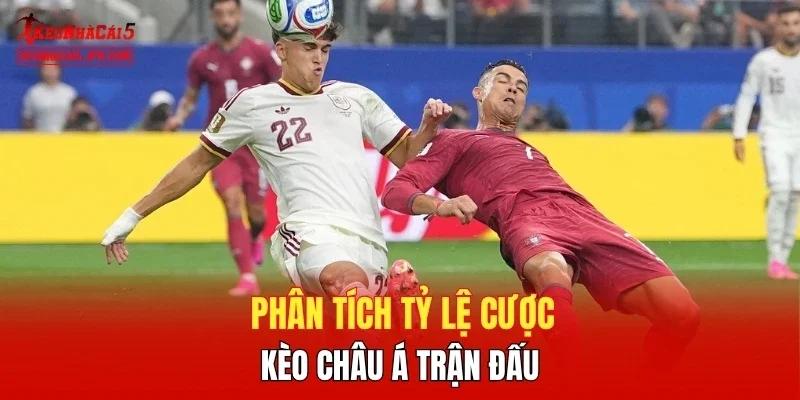 Phân tích tỷ lệ cược kèo châu Á trận đấu