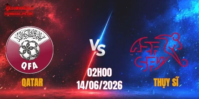 Qatar vs Thụy Sĩ