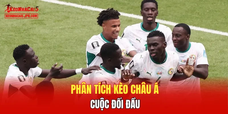 Phân tích kèo châu Á cuộc đối đầu