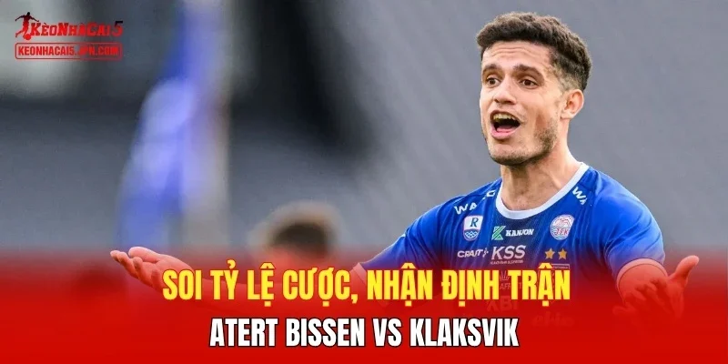 Soi tỷ lệ cược, nhận định trận Atert Bissen vs KI Klaksvik