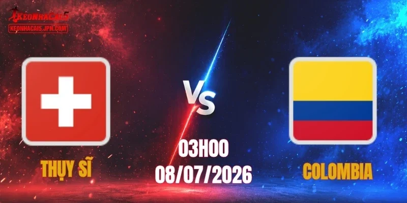 Thụy Sĩ Vs Colombia