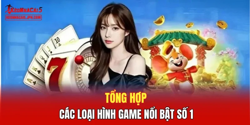 Tổng hợp các loại hình game nổi bật số 1