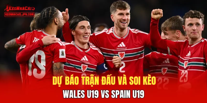 Dự báo trận đấu và soi kèo Wales U19 vs Spain U19