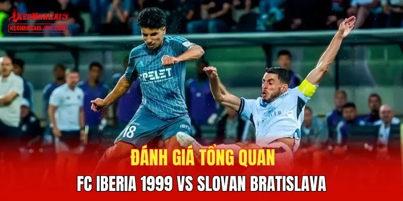 Đánh giá tổng quan FC Iberia 1999 vs Slovan Bratislava