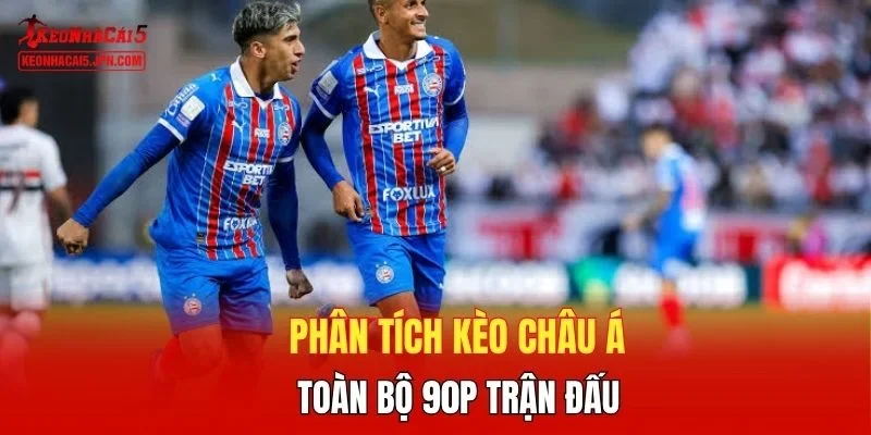 Phân tích kèo châu Á toàn bộ 90p trận đấu