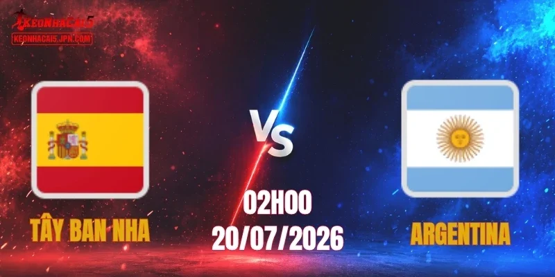 Tây Ban Nha vs Argentina